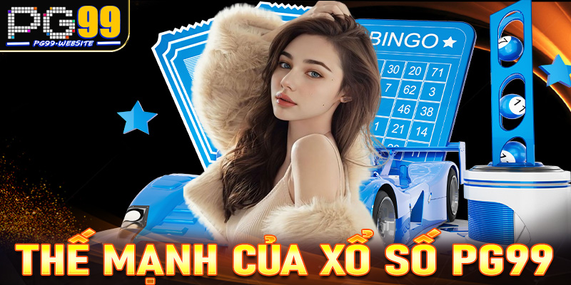 Những thế mạnh thu hút người chơi đến với sảnh đặt cược xổ số PG99 